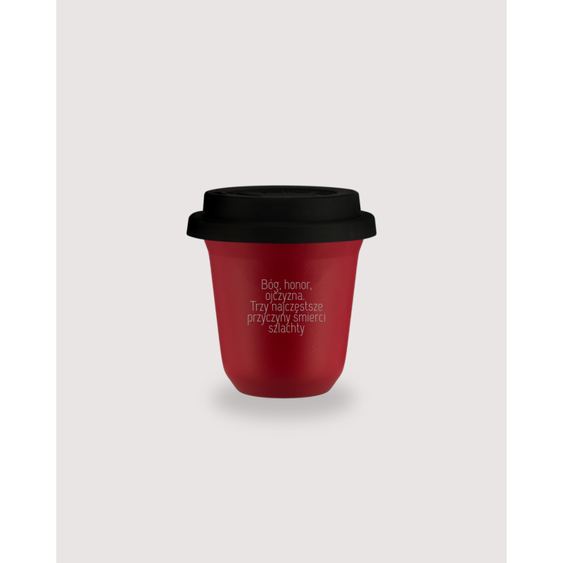 Kubek 150 ml CZERWONY "Bóg, Honor, Ojczyzna. Trzy najczęstsze przyczyny śmierci szlachty", z pokrywką czarną